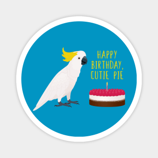 Happy birthday, cutie pie, cockatoo with cheesecake Magnet